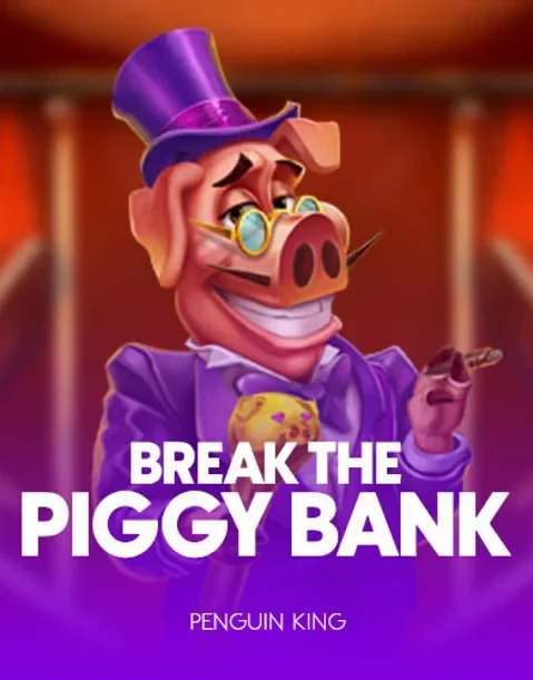 Break the Piggy Bank — Penguin King