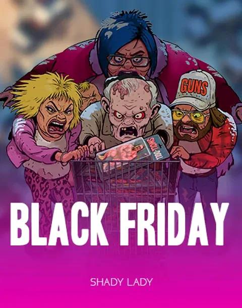 Black Friday — Shady Lady
